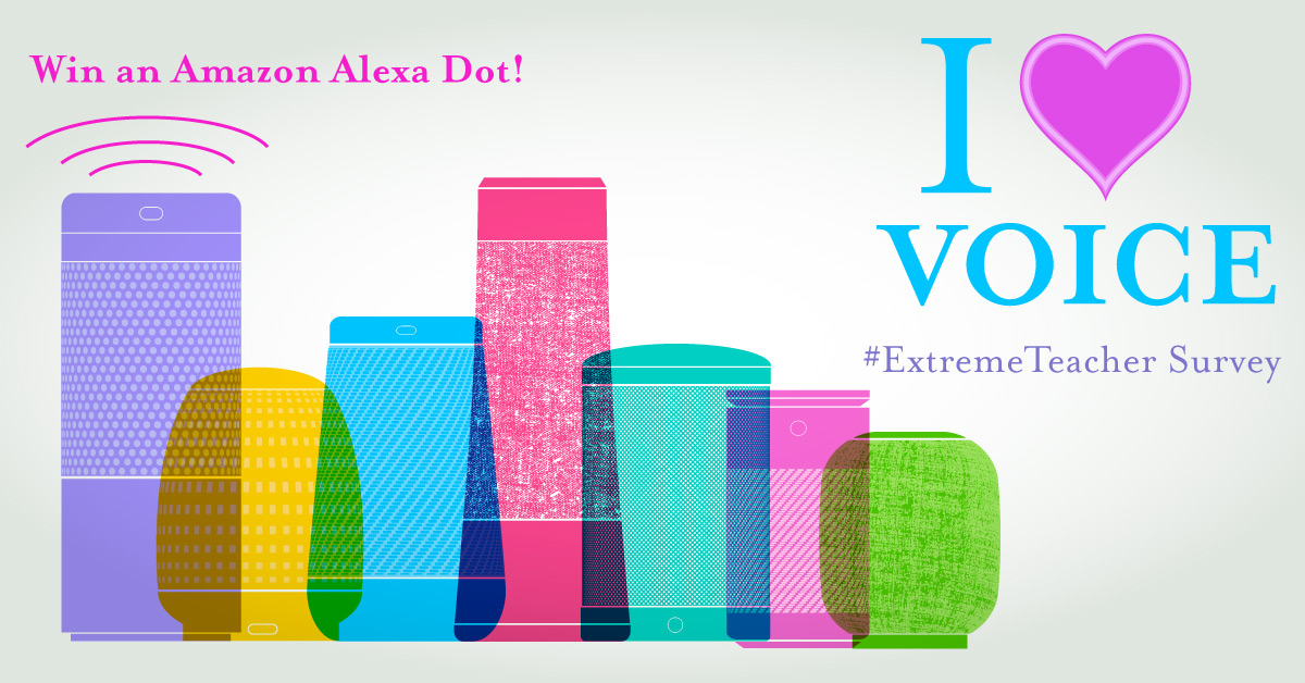 I ❤ Voice #ExtremeTeacher Survey